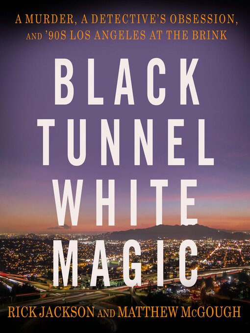 Title details for Black Tunnel White Magic by Rick Jackson - Wait list